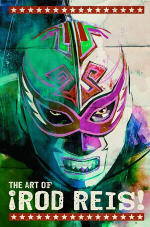 Rod Reis: The Art of Rod Reis by Rod Reis